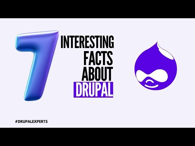 7 Interesting Facts about Drupal Web Development  | Hire Drupal Developers