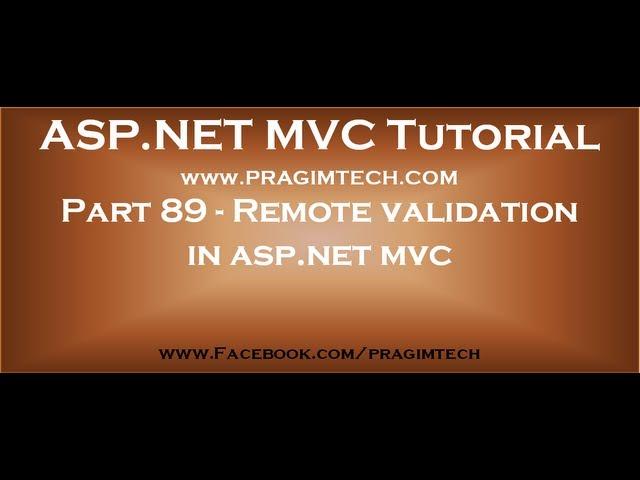 Part 89   Remote validation in asp net mvc