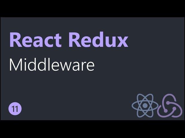 React Redux Tutorials - 11 - Middleware