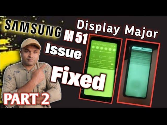 Samsung M51Display Flikering & Colour Fade out Issue Fixed | Samsung Major Display Issues solved