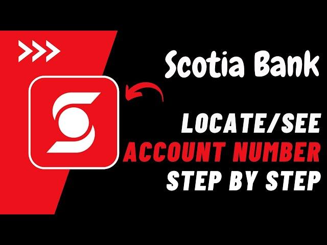 How to Find Account Number in Scotia Bank App !! Find Scotia Account Number 2023