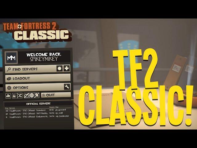 TF2 CLASSIC IS AWESOME!