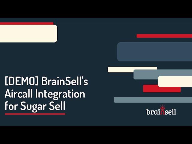 [Demo] Aircall Integration for Sugar Sell | Powered by BrainSell