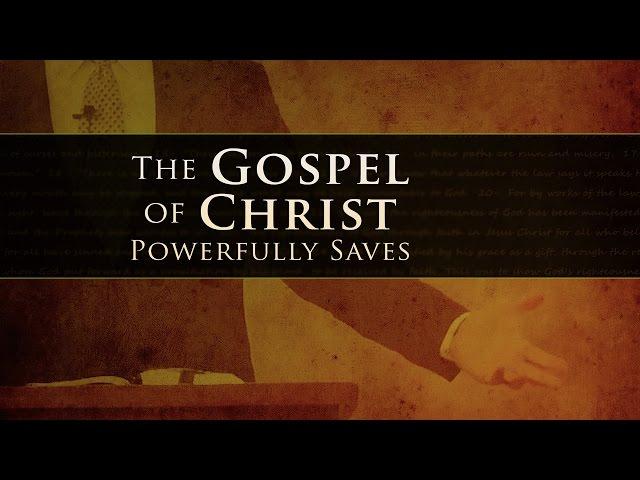 The Gospel of Christ Powerfully Saves - Paul Washer