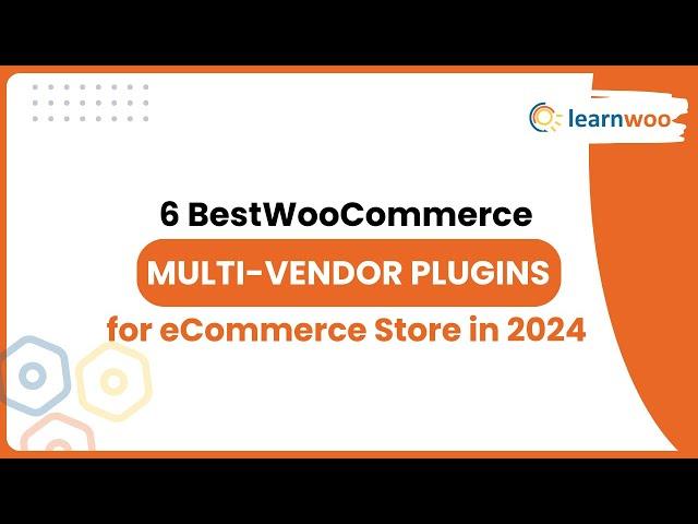 6 Best WooCommerce Multi-Vendor Plugins 2024