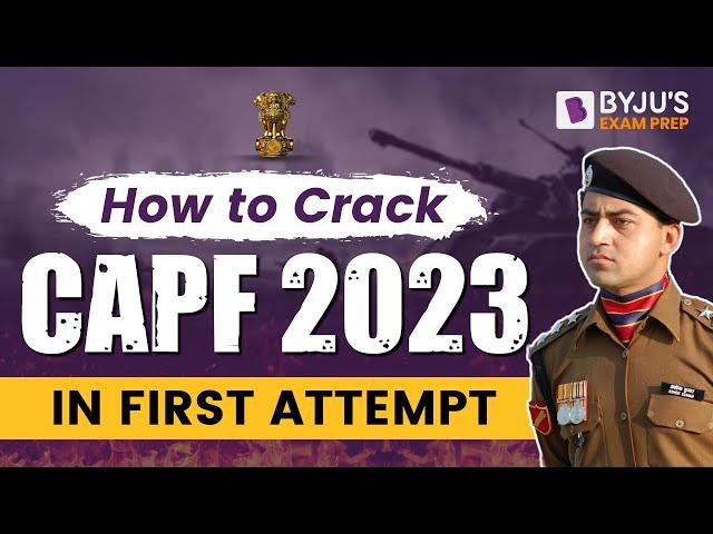 Clear CAPF 2023 in First Attempt I CAPF AC Preparation Strategy I UPSC CAPF