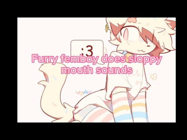 [Furry asmr] furry femboy does sloppy mouth sounds