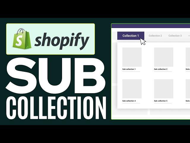 How To Create Sub Collections in Shopify - Full Guide