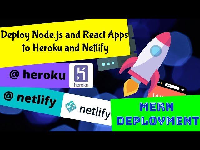 How To Deploy MERN Stack Apps to Heroku and Netlify | Node.js and React Apps Deployment