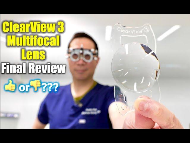 ClearView 3 Multifocal Lens - Final Review. ? or ?  Shannon Wong, MD