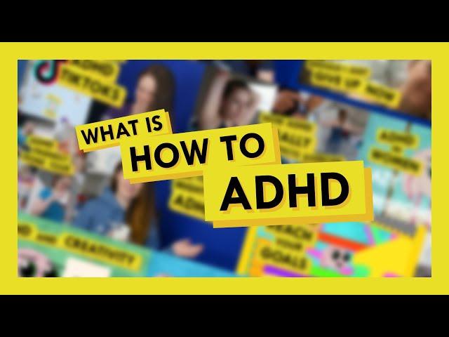 How to ADHD: The Channel Trailer