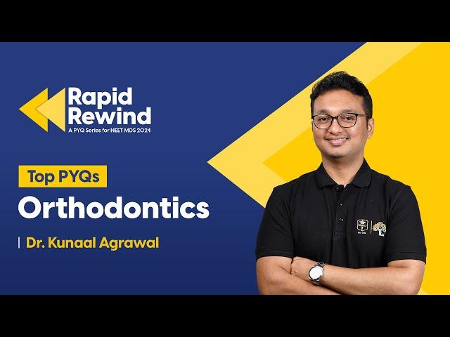 Previous Year Questions - Orthodontics | Target NEET MDS 2024 | Rapid Rewind