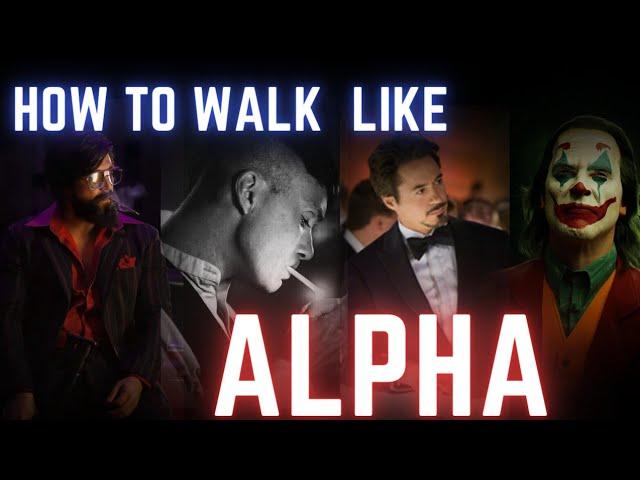 How to walk like "ALPHA"|alpha male|iron man|thomus shelby|joker|rokey