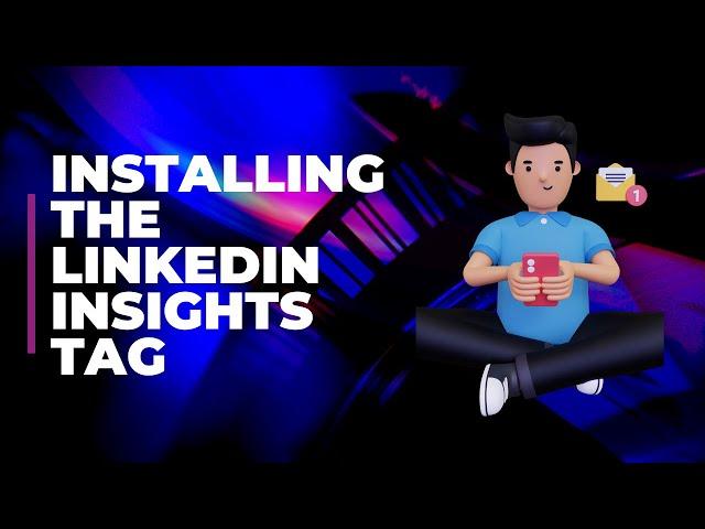 How to install Linkedin insights tag - Linkedin pixel installation - Linkedin conversion Tracking