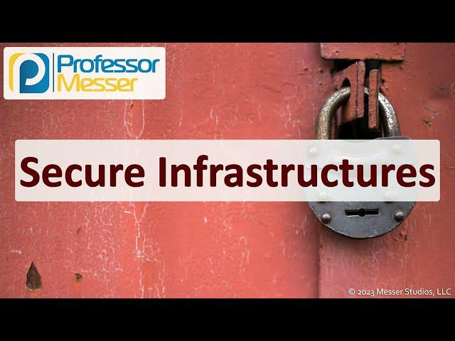 Secure Infrastructures - CompTIA Security+ SY0-701 - 3.2