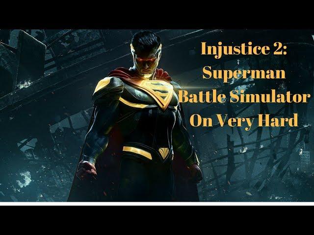 Injustice 2: Superman Master Battle Simulator on Very Hard (No Matches Lost)