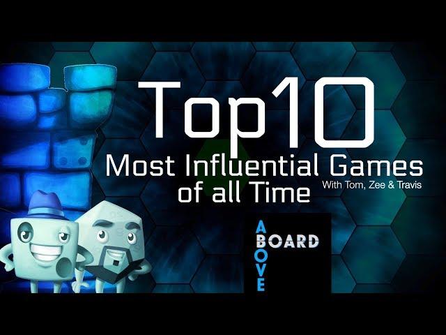 Top 10 Most Influential Games of All Time (with Travis Oates)