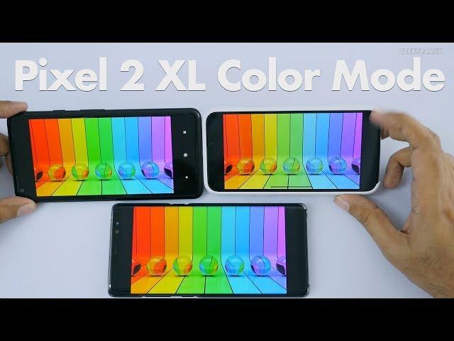 Google Pixel 2 XL New Saturation Color Mode Update & Test