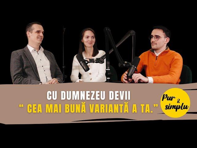 Pe DRUMUL trasat de DUMNEZEU pentru tine, devii cea mai bună VERSIUNE a TA - Dina si Dani Todoran