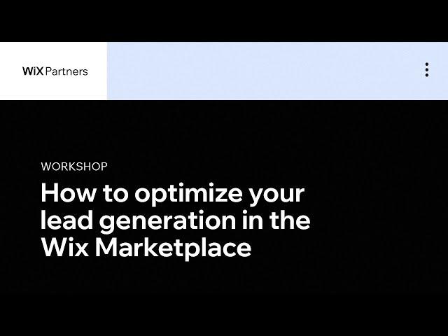 Optimize Your Lead Generation in the Wix Marketplace