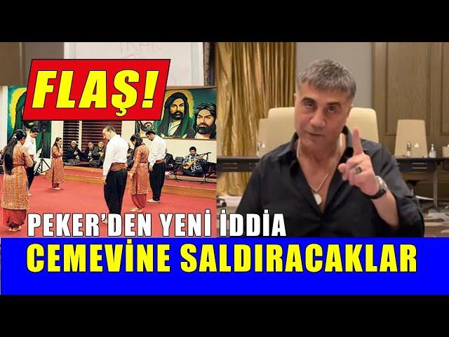 Sedat Peker'den flaş iddia: Mehmet Ağar cemevine sal-dırı planlıyor