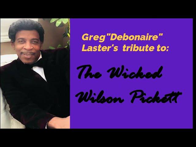 Wilson Pickett by Greg "Debonaire" Laster// Demonstration Performance