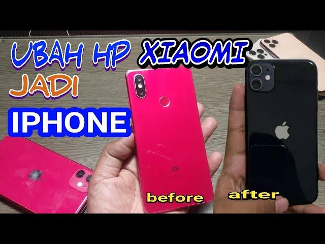 Ubah Xiaomi Mi 8 se jadi iPhone 11 / iPhone 12