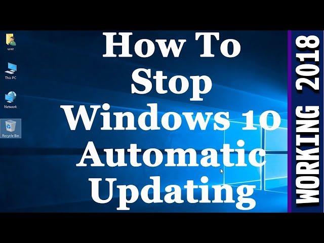 How To Stop Windows 10 From Automatically Downloading & Installing Updates Permanently 100% Working