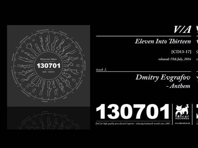 Dmitry Evgrafov - Anthem (Eleven Into Fifteen: A 130701 Compilation)