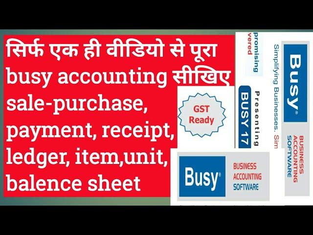 BUSY COMPLETE TUTORIAL- Sale , Purchase ,Payment , Reciept ,Ledger ,Iteam ,unit creation and Balence