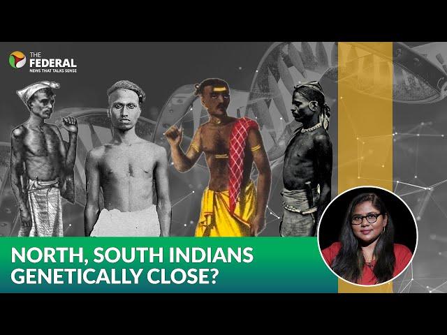 Do North, South Indians have same origin? Unlocking India's genetic secrets | The Federal