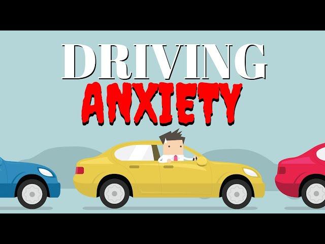 Overcome the Fear of Driving / Driving with Anxiety