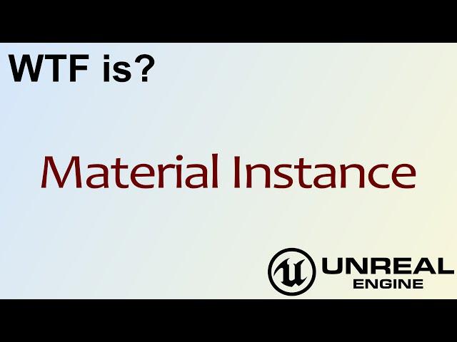 WTF Is? A Material Instance in Unreal Engine 4