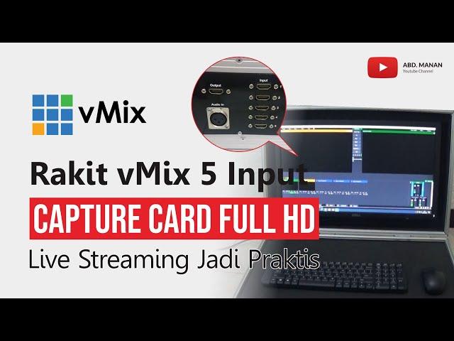 Rakit vMix 5 Input Full HD 1080P - Live Streaming Jadi Praktis