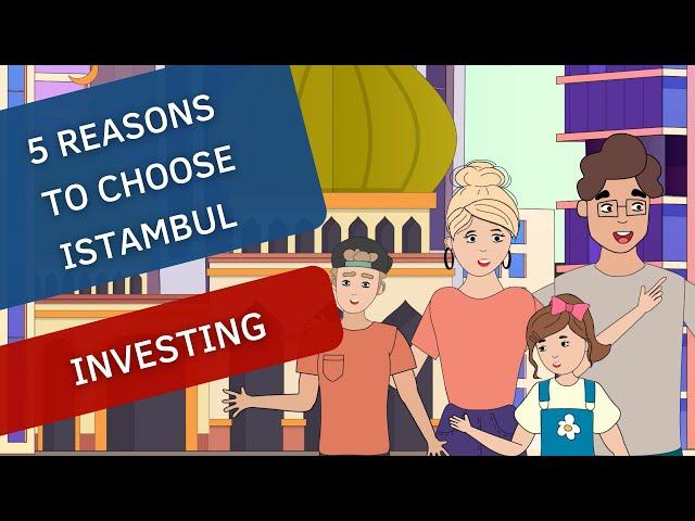 Why Experts choose property for Invest in Istanbul | Turk Estate