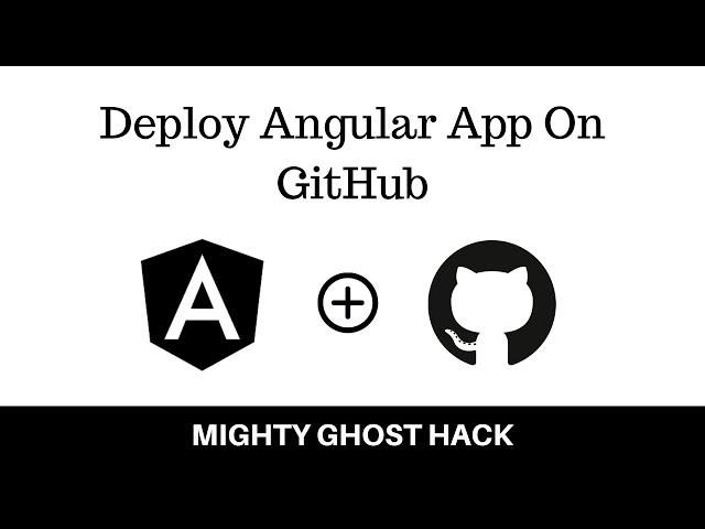 Learn How To Deploy Angular App On GitHub  | Free Hosting