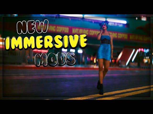 some NEW immersive mods for cyberpunk 2077