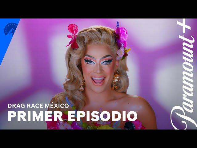 Drag Race México | Primer Episodio | Paramount+