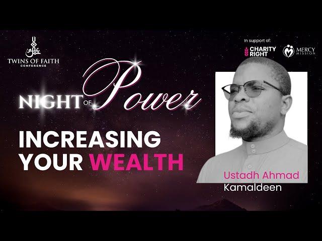 Increasing Your Wealth with Ustadh Ahmad Kamaldeen