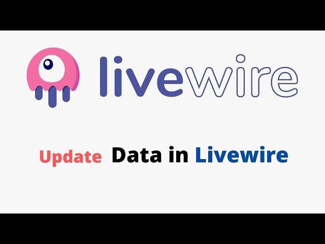 How to Update data in Livewire |  Livewire Tutorial for Beginners