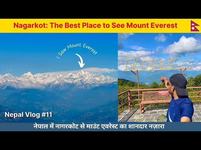 Nagarkot: The Best Place to See Mount Everest | EP-11 #mounteverest