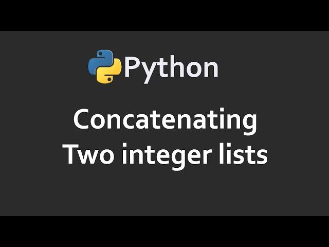 Concatenating Two Integer Lists | Program 59 | Solutions For Python 100 Exercises | CodingFacts