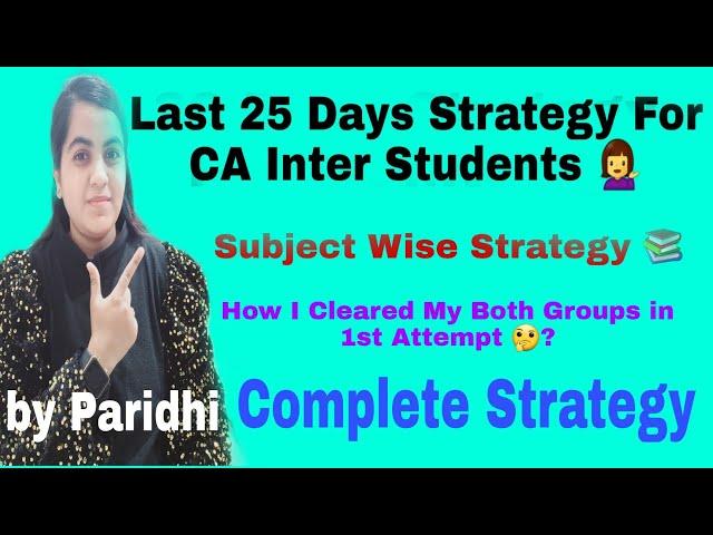 Last 25 Days Strategy For CA Inter ‍️| Subject Wise Strategy |CA Learners