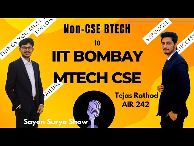 From Non CSE BTech to IIT Bombay MTech CSE || Honest Talks | Everything you must follow || GATE CSE