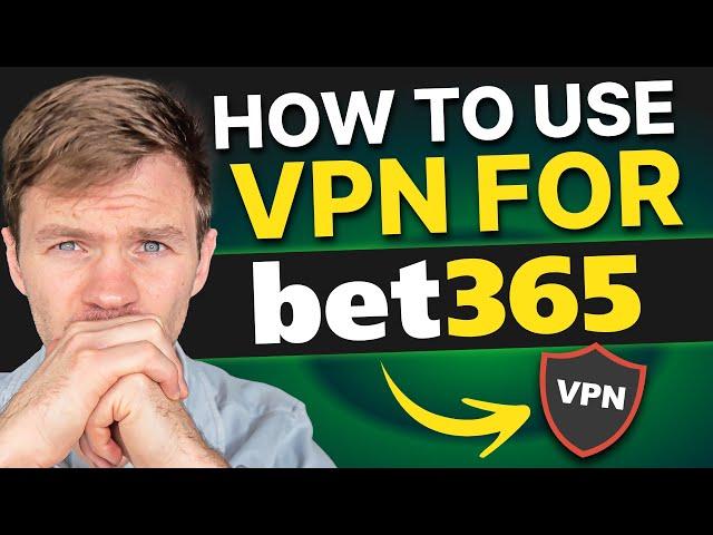 How to Use Bet365 With a VPN - Access Bet365 from Anywhere