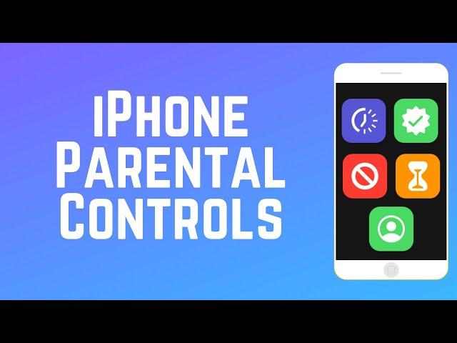 How to Set Up Parental Controls on iPhone