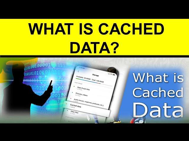 What is Cached Data?