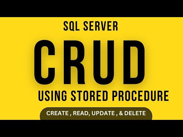 CRUD Insert, Delete, and Update sql server | sql server crud Stored Procedure
