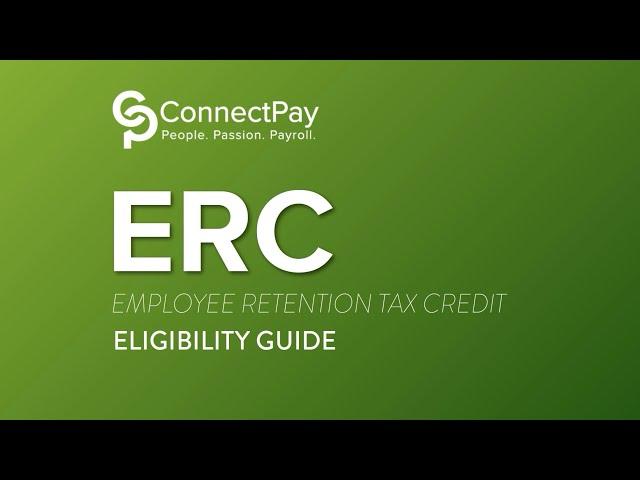 Web Class: ERC: The Employee Retention Tax Credit Eligibility Guide 2022 Update