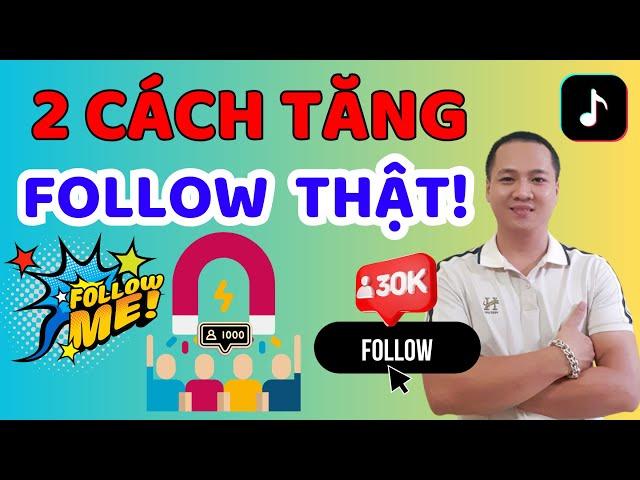 2 Cách Cực Dể Để TĂNG FOLLOW TIKTOK Miễn Phí - Mới Nhất 2024!